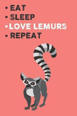 Book cover for Eat Sleep Love Lemurs Repeat