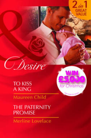 Cover of To Kiss a King/The Paternity Promise
