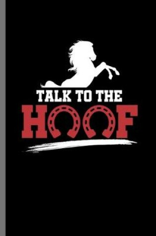 Cover of Talk to the Hoof