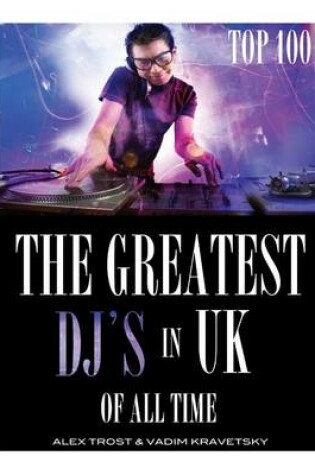 Cover of The Greatest DJ's in U.K. of All Time