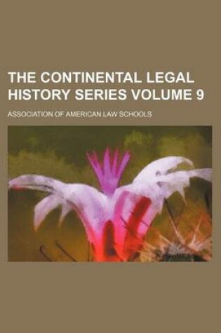 Cover of The Continental Legal History Series Volume 9