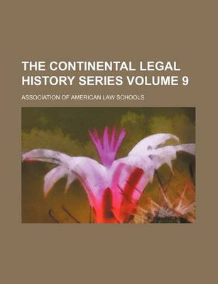 Book cover for The Continental Legal History Series Volume 9