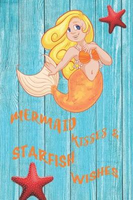 Book cover for Mermaid kisses & starfish wishes
