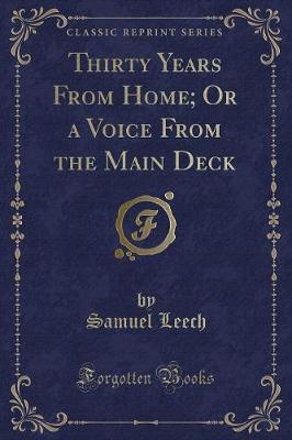 Book cover for Thirty Years from Home; Or a Voice from the Main Deck (Classic Reprint)