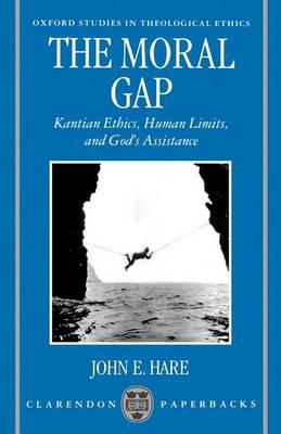 Book cover for Moral Gap, The: Kantian Ethics, Human Limits, and God's Assistance