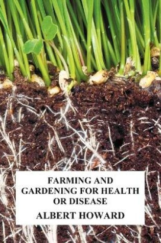 Cover of Farming and Gardening for Health or Disease