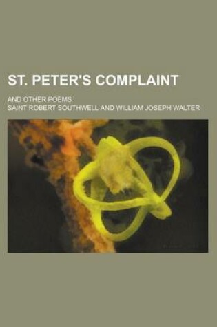Cover of St. Peter's Complaint; And Other Poems