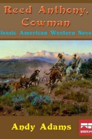Cover of Reed Anthony, Cowman: Classic American Western Novel