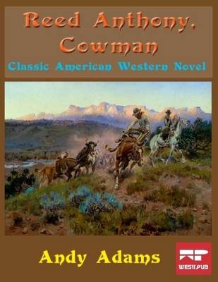 Book cover for Reed Anthony, Cowman: Classic American Western Novel