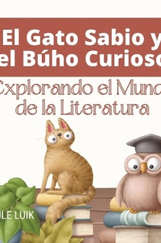 Cover of El Gato Sabio y el Búho Curioso