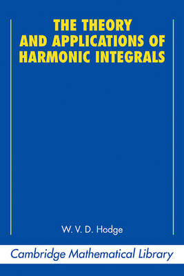 Book cover for The Theory and Applications of Harmonic Integrals