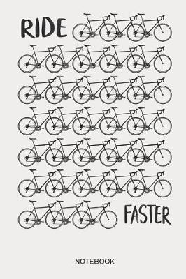 Book cover for Ride Faster Notebook