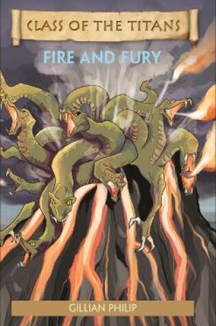 Cover of Reading Planet - Class of the Titans: Fire and Fury - Level 7: Fiction (Saturn)