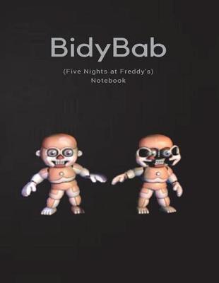 Book cover for Bidybab Notebook (Five Nights at Freddy's)