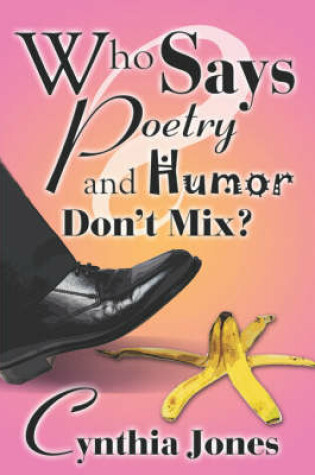 Cover of Who Says Poetry and Humor Don't Mix?