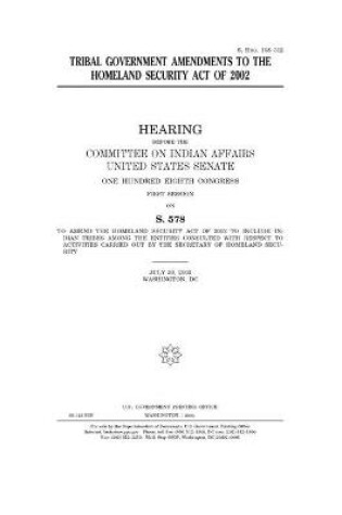 Cover of Tribal government amendments to the Homeland Security Act of 2002