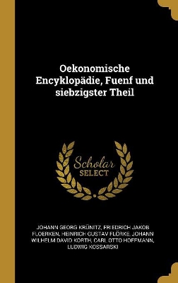 Book cover for Oekonomische Encyklopädie, Fuenf und siebzigster Theil