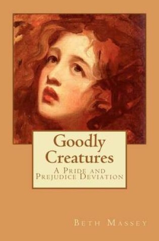 Cover of Goodly Creatures