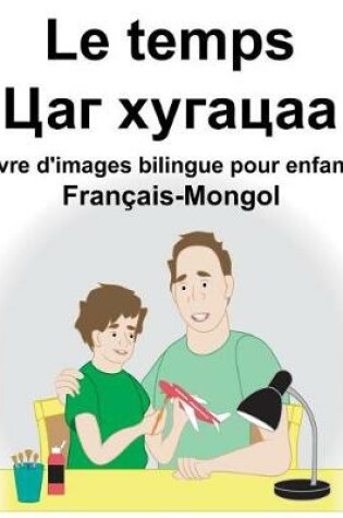 Cover of Français-Mongol Le temps Livre d'images bilingue pour enfants