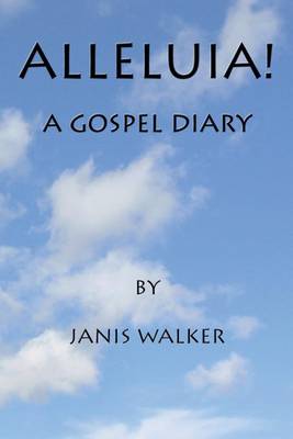 Book cover for Alleluia! A Gospel Diary