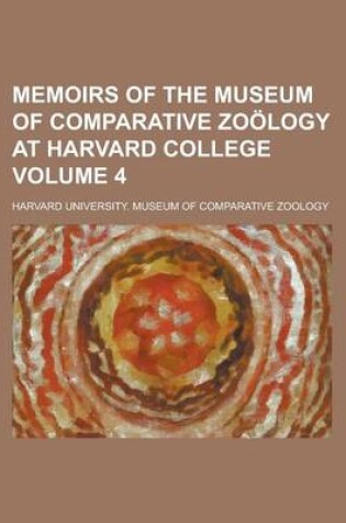 Cover of Memoirs of the Museum of Comparative Zoology at Harvard College Volume 4