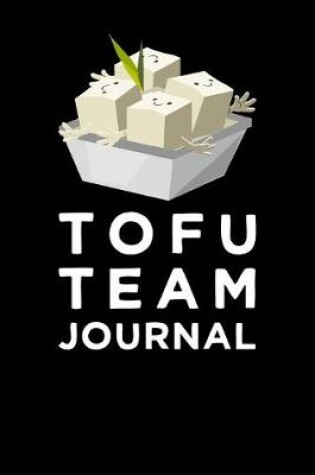 Cover of Tofu Team Journal