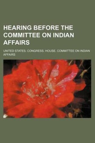 Cover of Hearing Before the Committee on Indian Affairs