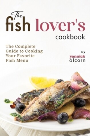 Cover of The Fish Lover's Cookbook