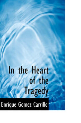 Cover of In the Heart of the Tragedy