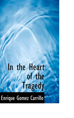 Book cover for In the Heart of the Tragedy