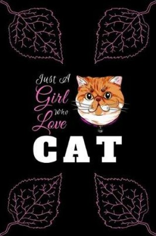 Cover of Just A girl Who Love Cat