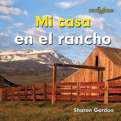 Book cover for Mi Casa En El Rancho (at Home on the Ranch)