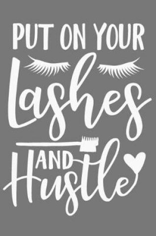 Cover of Put On Your Lashes And Hustle