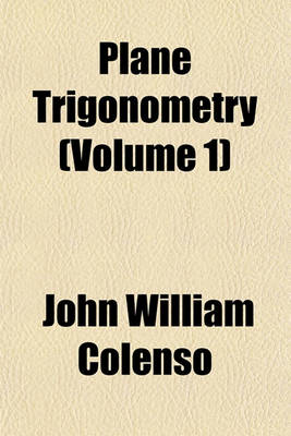 Book cover for Plane Trigonometry (Volume 1)