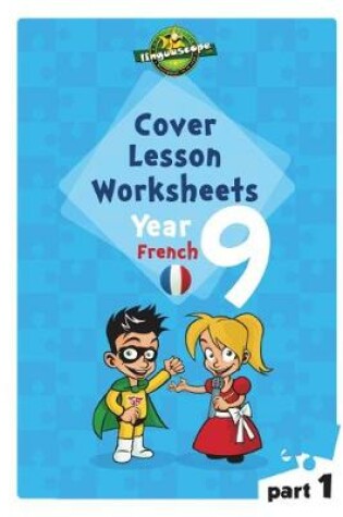 Cover of Cover Lesson Worksheets - Year 9 French, Part 1