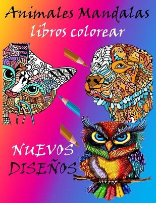 Book cover for Animales Mandalas libros colorear adultos NUEVOS DISENOS