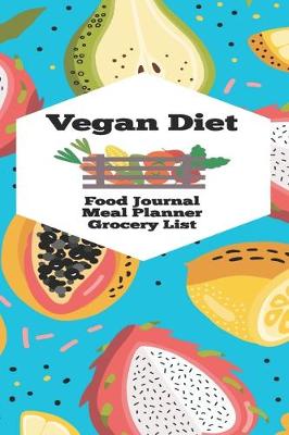 Book cover for Vegan Diet Food Journal Meal Planner Grocery List