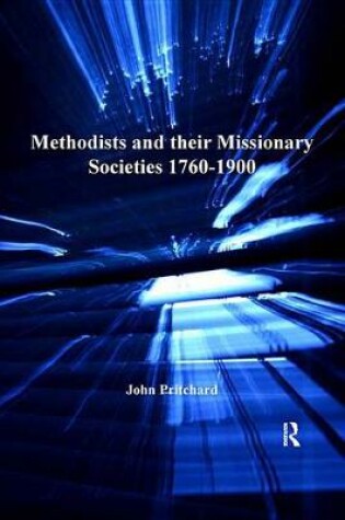 Cover of Methodists and their Missionary Societies 1760-1900