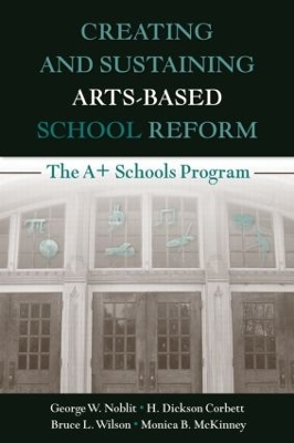 Book cover for Creating and Sustaining Arts-Based School Reform