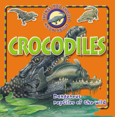 Book cover for 10 Things You Should Know About Crocodiles