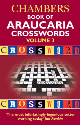 Book cover for Chambers Book of Araucaria Crosswords: volume 3