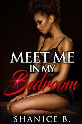 Book cover for Meet Me In My Bedroom