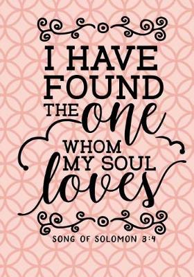 Book cover for I Have Found The One Whom My Soul Loves