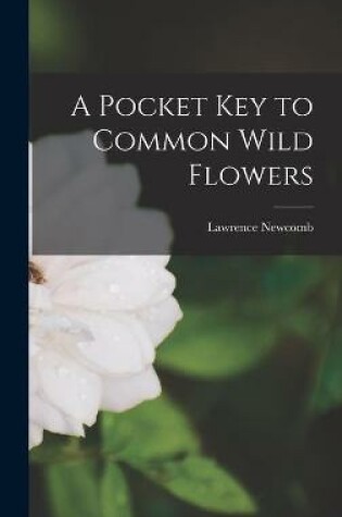 Cover of A Pocket Key to Common Wild Flowers