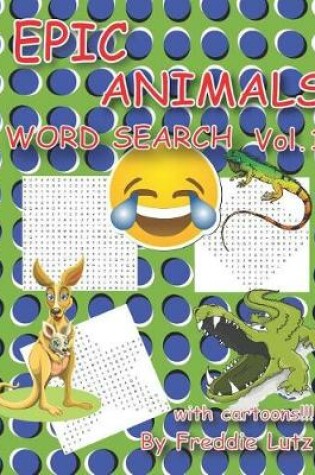 Cover of Epic Animals Word Search Vol.1