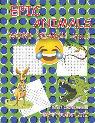 Cover of Epic Animals Word Search Vol.1