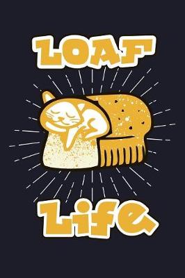 Book cover for Loaf Life