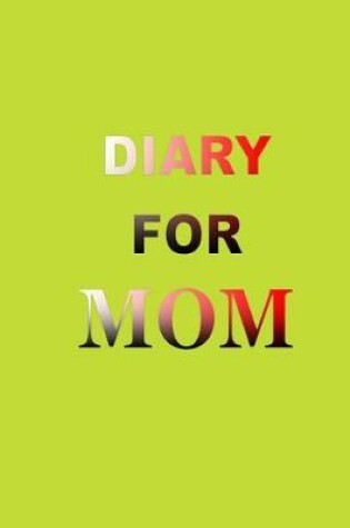 Cover of Diary For Mom