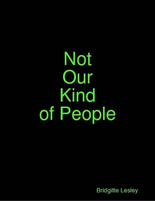 Book cover for Not Our Kind of People