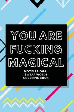 Cover of You Are Fucking Magical